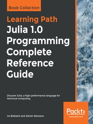 cover image of Julia 1.0 Programming Complete Reference Guide